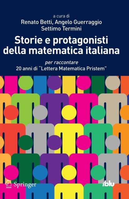 Storie E Protagonisti Della Matematica Italiana