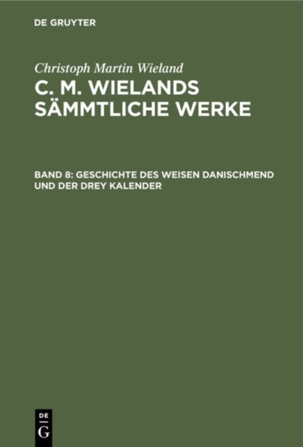 Geschichte Des Weisen Danischmend Und Der Drey Kalender