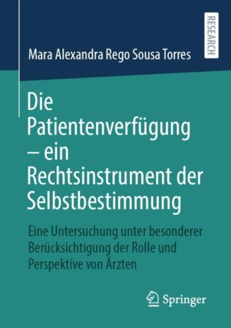 Die Patientenverfugung – ein Rechtsinstrument der Selbstbestimmung