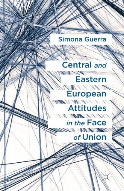 Central and Eastern European Attitudes in the Face of Union
