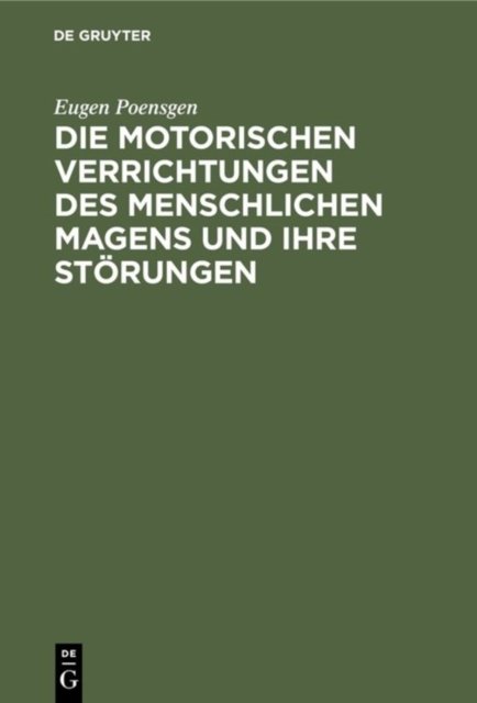 motorischen Verrichtungen des menschlichen Magens und ihre Störungen