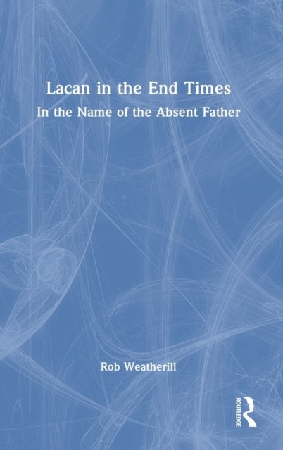 Lacan in the End Times