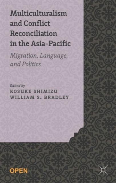 Multiculturalism and Conflict Reconciliation in the Asia-Pacific