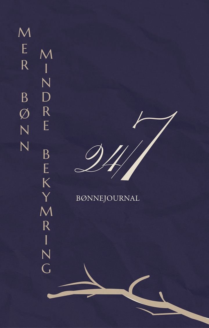 24/7 bønnejournal - mer bønn, mindre bekymring