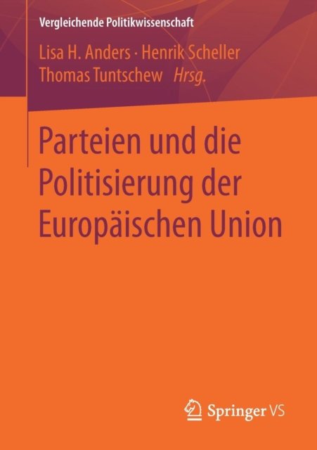 Parteien und die Politisierung der Europaischen Union