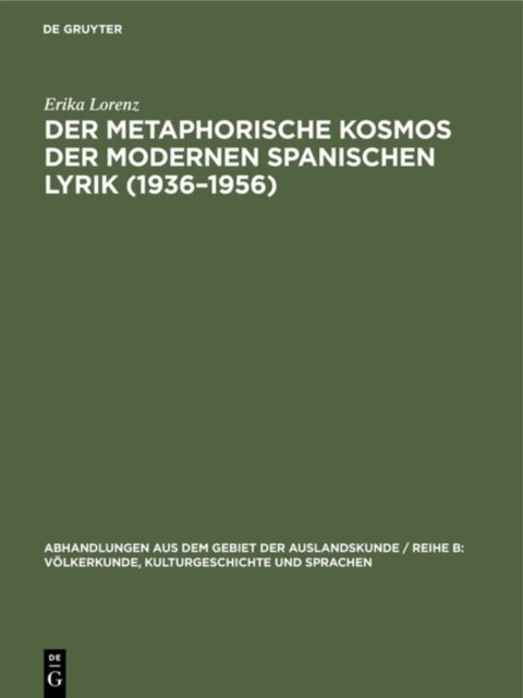 metaphorische Kosmos der modernen spanischen Lyrik (1936–1956)
