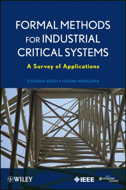 Formal Methods for Industrial Critical Systems – A  Survey of Applications