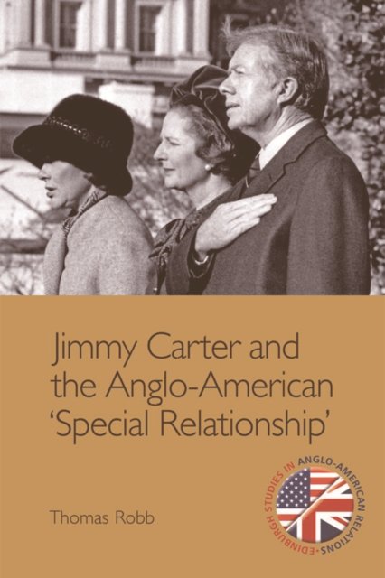 Jimmy Carter and the Anglo-American "Special Relationship"