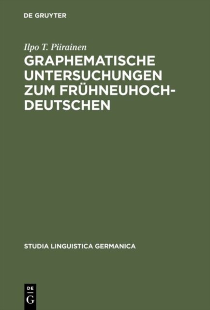 Graphematische Untersuchungen zum Fruhneuhochdeutschen