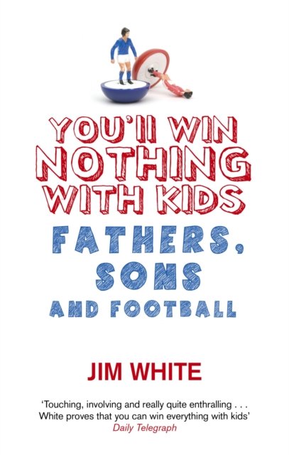 You''ll Win Nothing With Kids