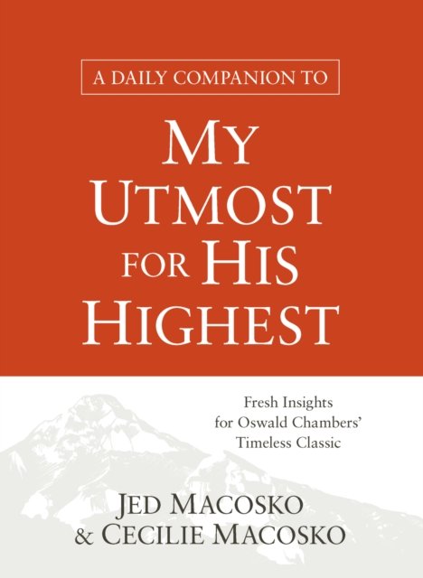 A Daily Companion to My Utmost for His Highest
