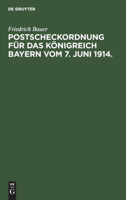 Postscheckordnung Fur Das Konigreich Bayern Vom 7. Juni 1914.