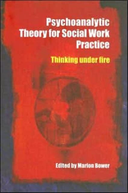 Psychoanalytic Theory for Social Work Practice