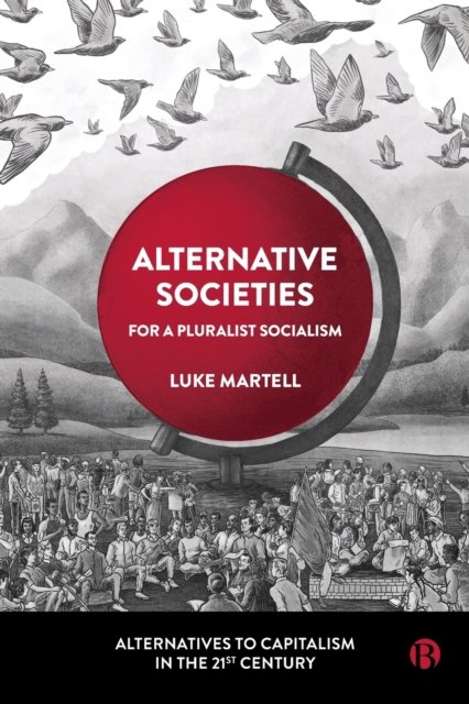 Alternative Societies – For a Pluralist Socialism