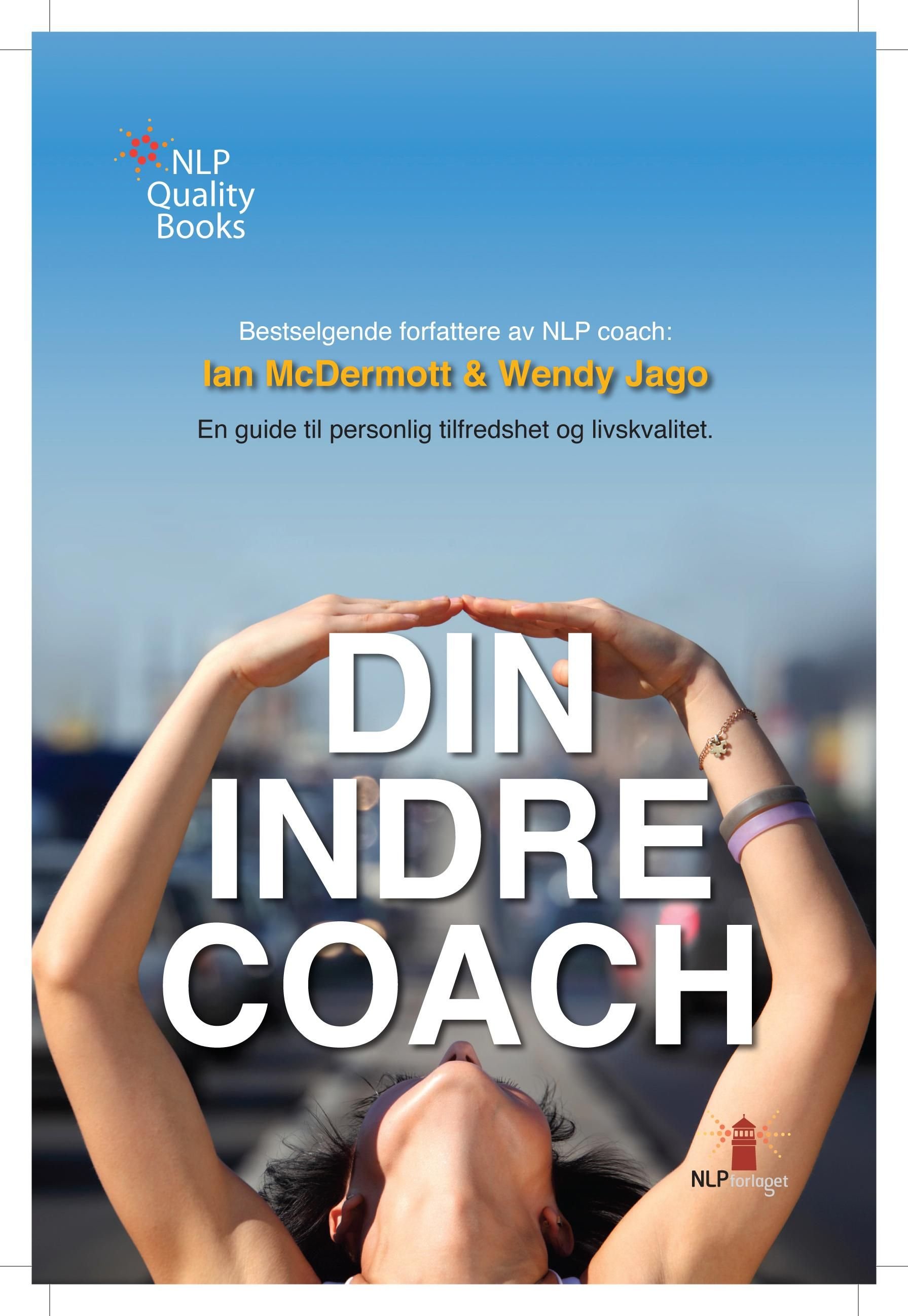 Din indre coach - en steg for steg guide til personlig tilfredshet og livskvalitet