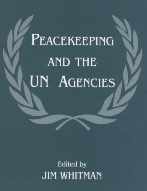 Peacekeeping and the UN Agencies