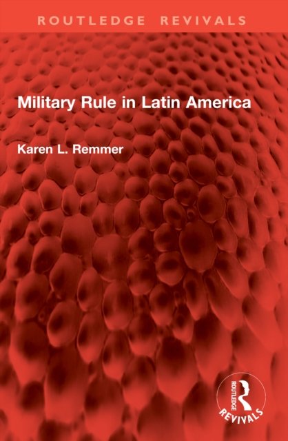 Military Rule in Latin America