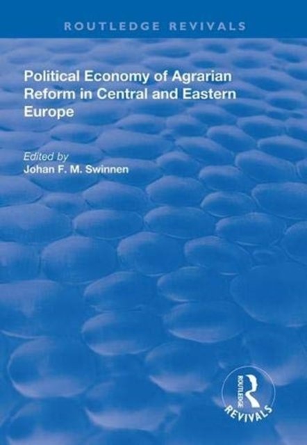 Political Economy of Agrarian Reform in Central and Eastern Europe