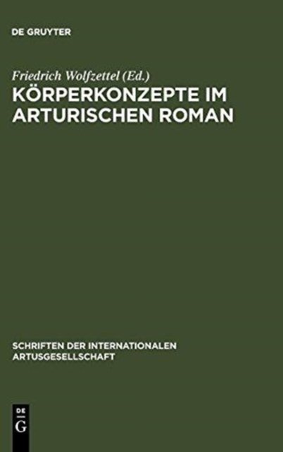 Korperkonzepte Im Arturischen Roman