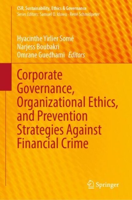 Corporate Governance, Organizational Ethics and Prevention Strategies Against Financial Crime