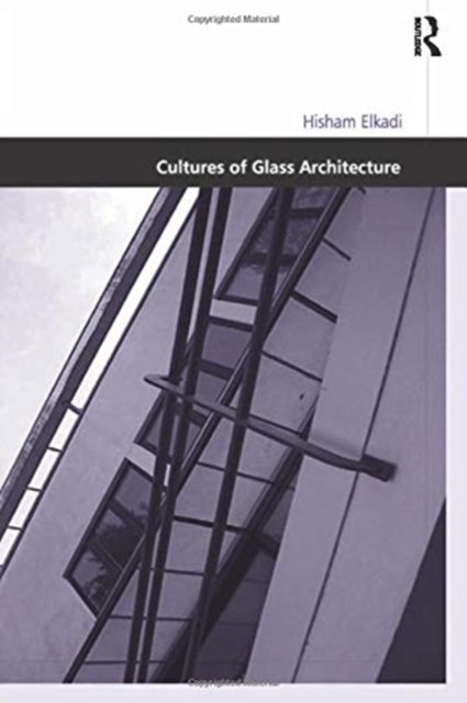 Cultures of Glass Architecture