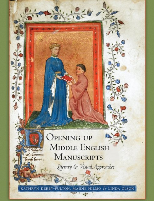 Opening Up Middle English Manuscripts