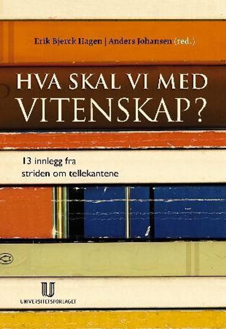 Hva skal vi med vitenskap? - 13 innlegg fra striden om tellekantene