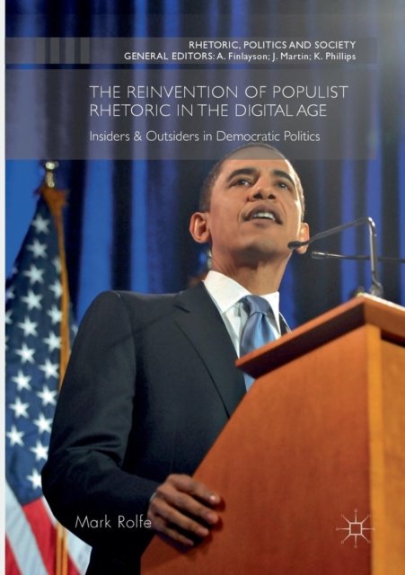 The Reinvention of Populist Rhetoric in The Digital Age