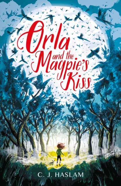 Orla and the Magpie''s Kiss