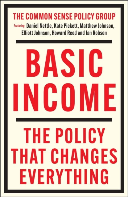 Basic Income – The Policy That Changes Everything