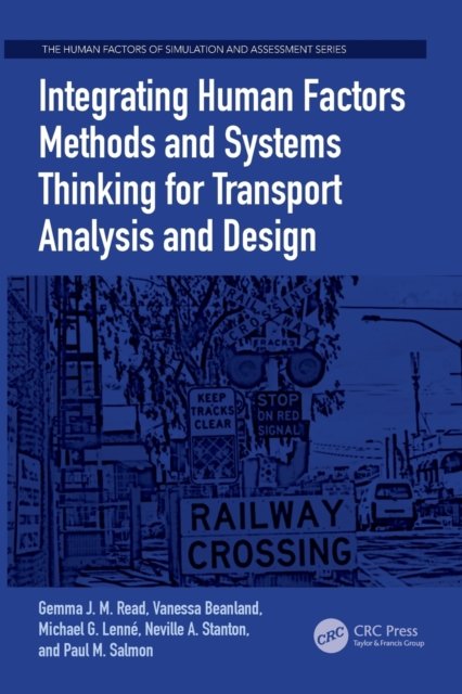Integrating Human Factors Methods and Systems Thinking for Transport Analysis and Design