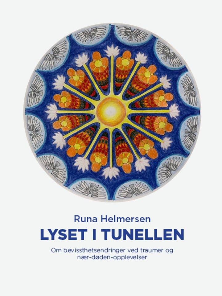 Lyset i tunellen - om bevissthetsendringer ved traumer og nær-døden-opplevelser