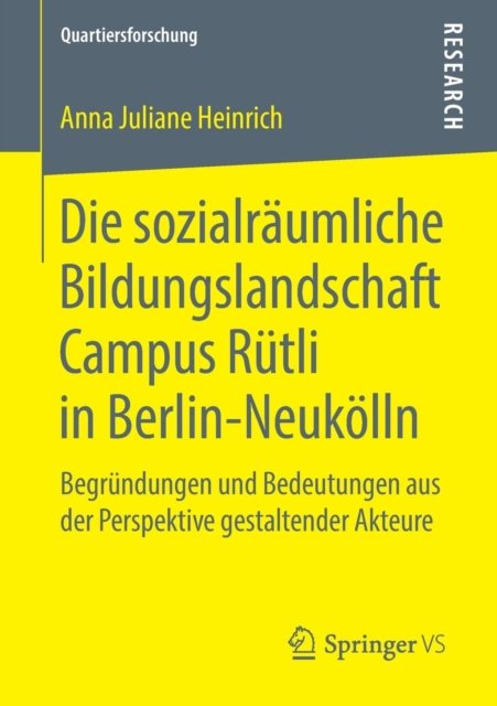 Die sozialraumliche Bildungslandschaft Campus Rutli in Berlin-Neukolln