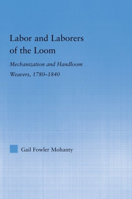 Labor and Laborers of the Loom