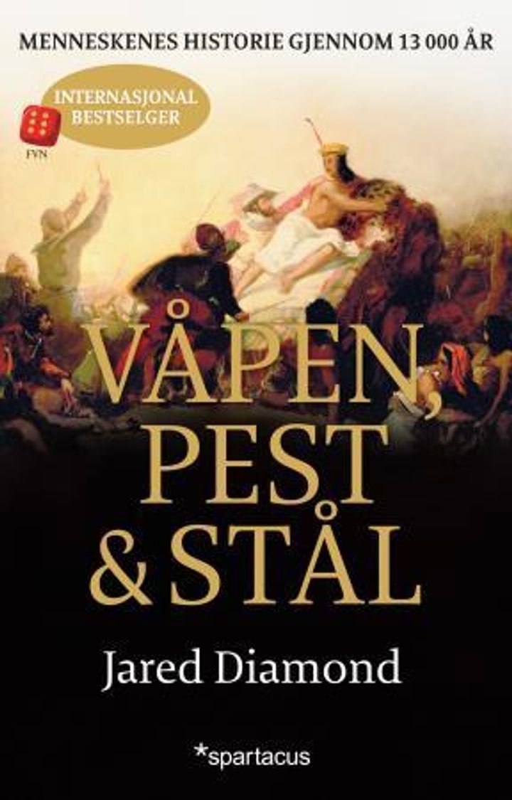 Våpen, pest og stål - menneskenes historie gjennom 13 000 år