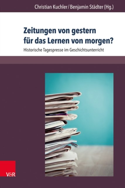 Zeitungen von gestern fur das Lernen von morgen?