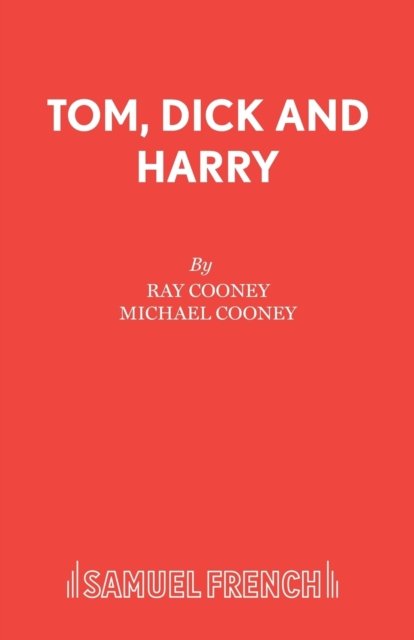 Tom, Dick and Harry
