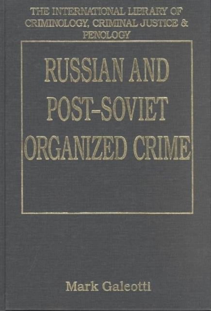 Russian and Post-Soviet Organized Crime