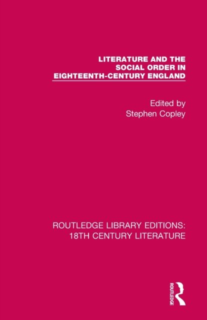 Literature and the Social Order in Eighteenth-century England