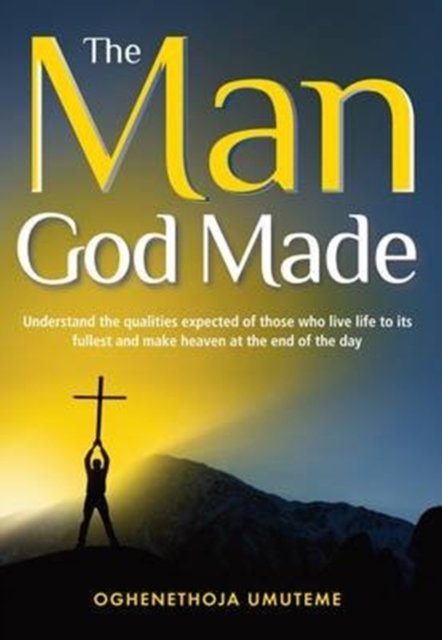 The Man God Made