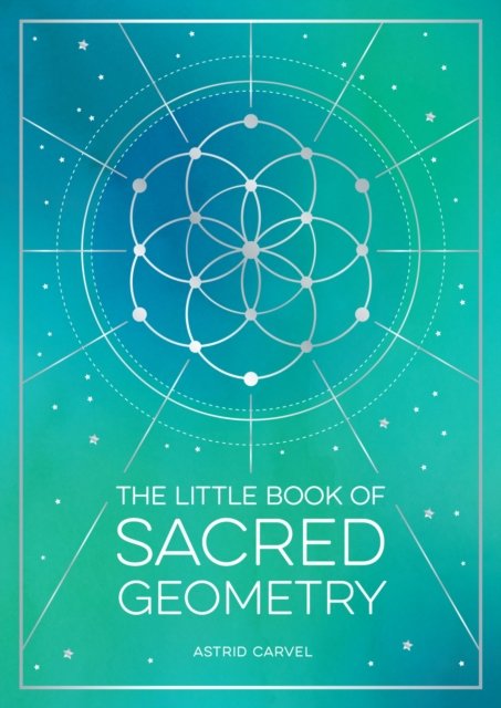 The Little Book of Sacred Geometry