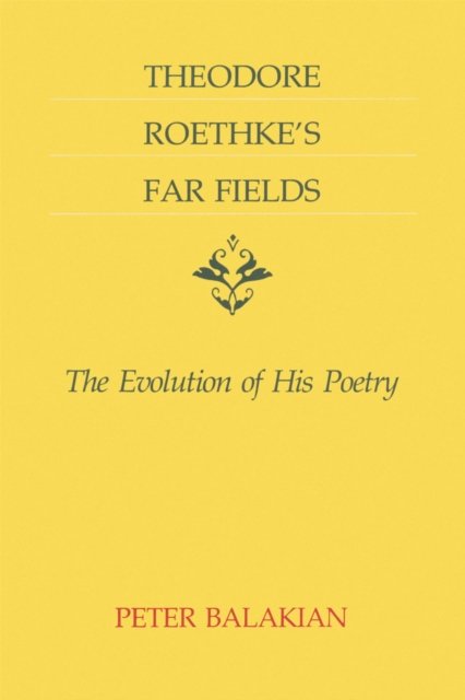 Theodore Roethke's Far Fields