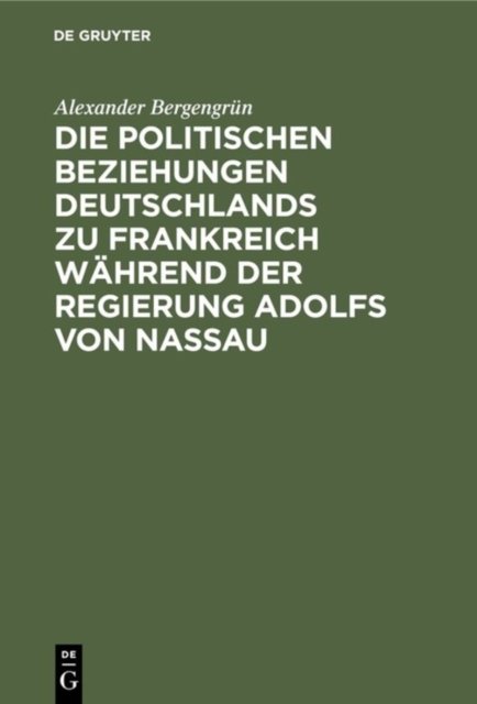 politischen Beziehungen Deutschlands zu Frankreich während der Regierung Adolfs von Nassau