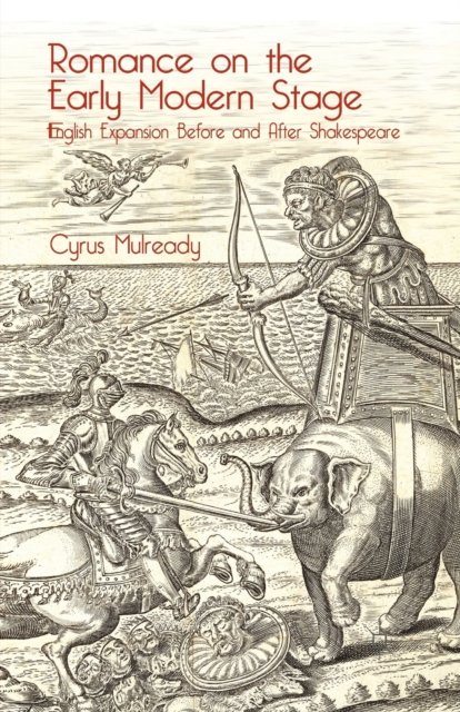 Romance on the Early Modern Stage