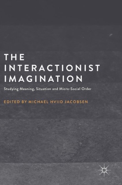 The Interactionist Imagination