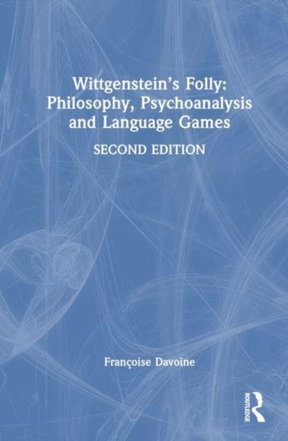 Wittgenstein''s Folly