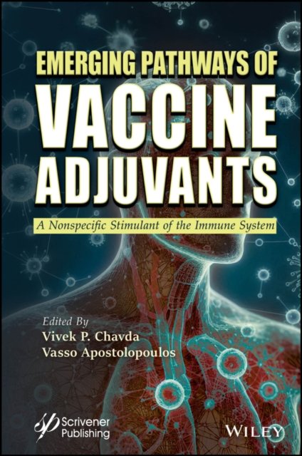 Emerging Pathways of Vaccine Adjuvants – A  Nonspecific Stimulant of the Immune System
