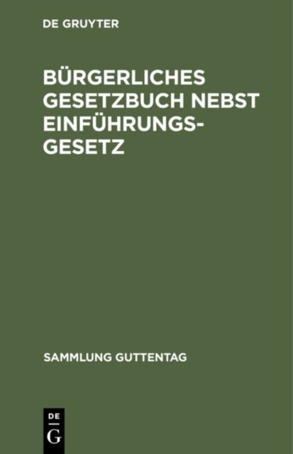 Burgerliches Gesetzbuch Nebst Einfuhrungsgesetz