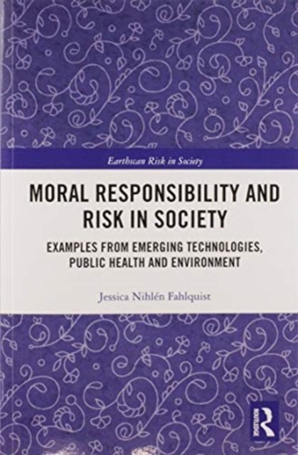 Moral Responsibility and Risk in Society
