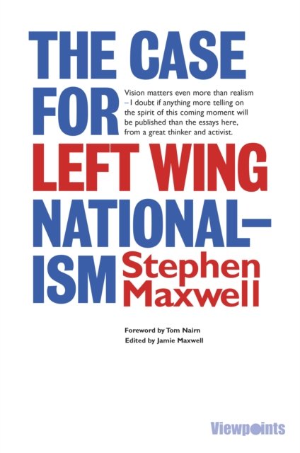 Case for Left Wing Nationalism, The